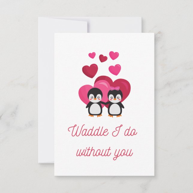 Waddle jag gör utan dig Penguin Kärlek Card Tack Kort (Framsida)