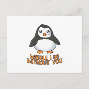 Waddle jag gör utan dig vykort