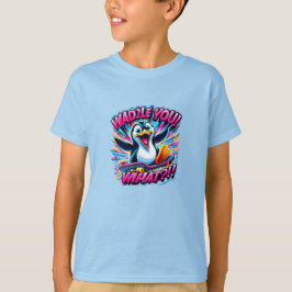 "WADDLE YOU! WHAT?!!" Penguin Skateboard T Shirt