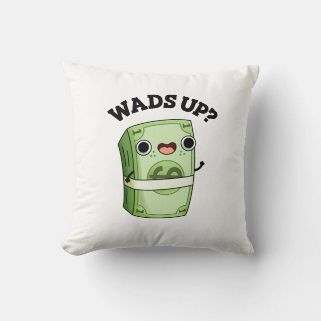 Wads Up Funny Money Pun Kudde (Framsida)