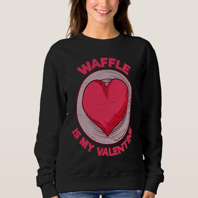 Waffle Is My Valentine Pancake  Pastries Humor T Shirt (Framsida)