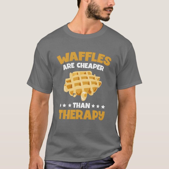 Waffles är billigareterapimadälskare Waffle vin T Shirt (Framsida)