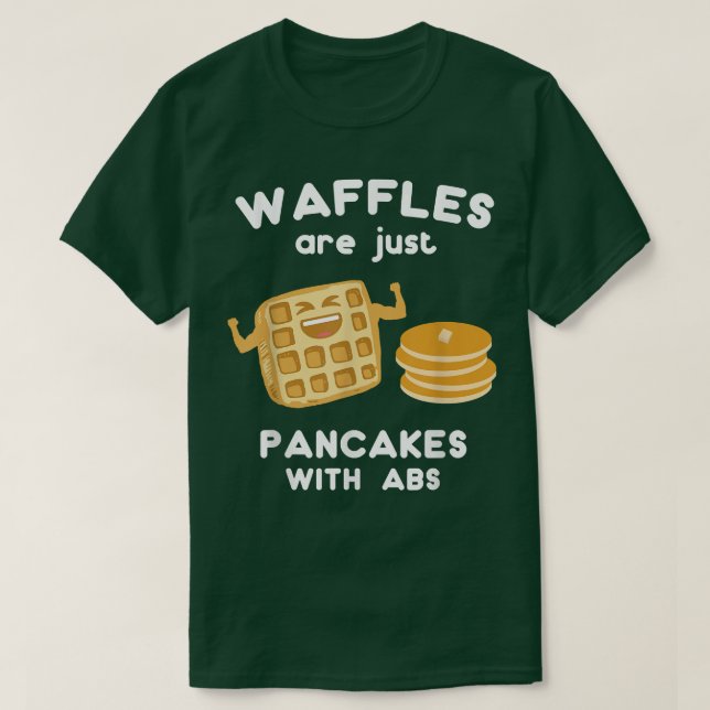Waffles are just Pancakes with ABS  Funny Pun  T Shirt (Design framsida)