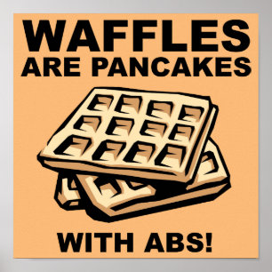 Waffles Pancakes with Abs Funny Poster Sign