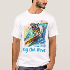 Wag the Wave - Surfing Hund Summer Beach Vibes T Shirt