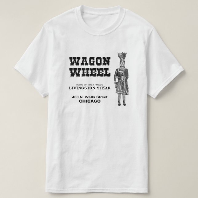 Wagon Wheel Restaurant, Chicago, Illinois T Shirt (Design framsida)