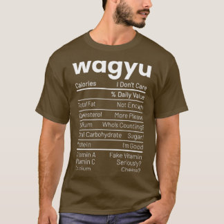 Wagyu Steak Nutrition Facts Kött Älskare Nutrition T Shirt