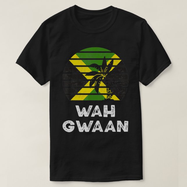 Wah Gwaan Jamaica Say Jamaican Flagga Jamaican  T Shirt (Design framsida)