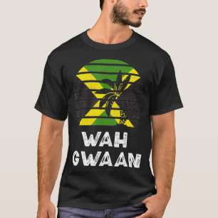 Wah Gwaan Jamaica Say Jamaican Flagga Jamaican  T Shirt