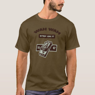 WAH WAH - Kliva på den T Shirt