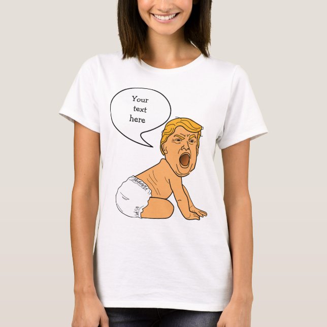 Wah Wah Wah Whining Baby Trump Template T Shirt (Framsida)