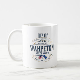 Wahpeton North Dakota, 150. Anniv. Kaffemugg