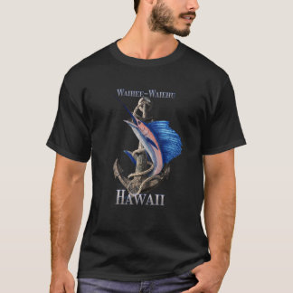 Waihee Waiehu Hawaii Swordfish Marlin Ocean Fishin T Shirt