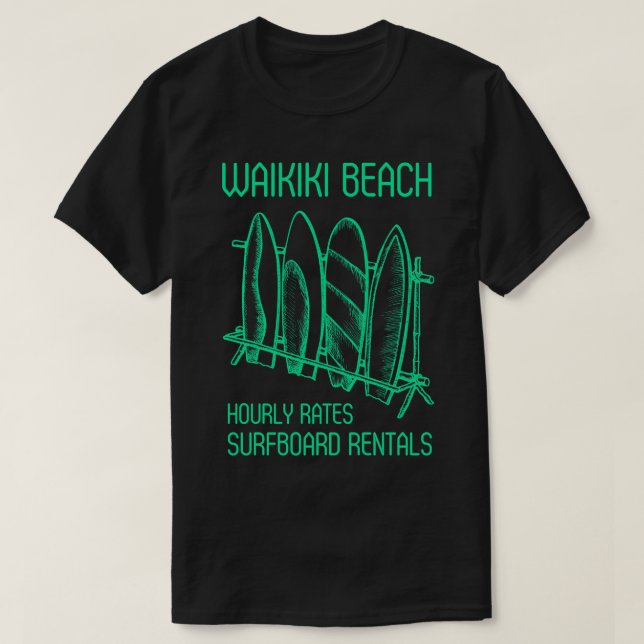 Waikiki Beach Surfboard Rrent Honolulu Hawaii TS T Shirt (Design framsida)
