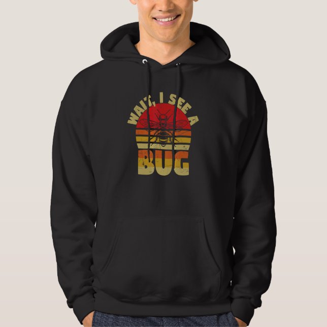 Wait I See A Bug Ants Fly Insects Programmers Hoodie (Framsida)