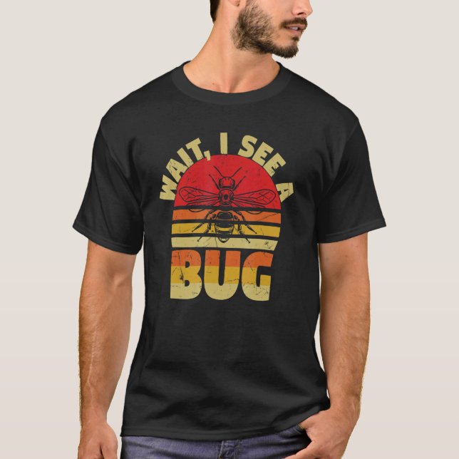 Wait I See A Bug Ants Fly Insects Programmers T Shirt (Framsida)