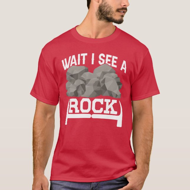 Wait I See A Rock Geologist Stone Geology Job vint T Shirt (Framsida)
