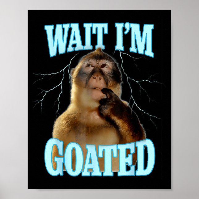 Wait I'm Goated Funny Thinking Monkey Meme Brainro Poster (Framsidan)