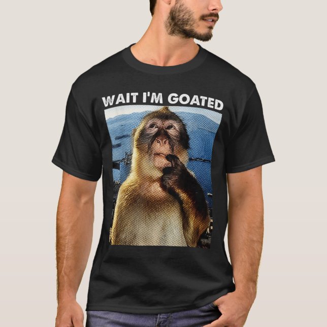 Wait I'm Goated Funny Thinking Monkey Meme Brainro T Shirt (Framsida)