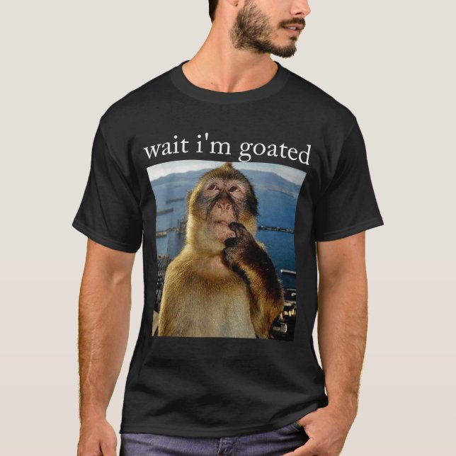 Wait I'm Goated Funny Thinking Monkey Meme Brainro T Shirt (Framsida)