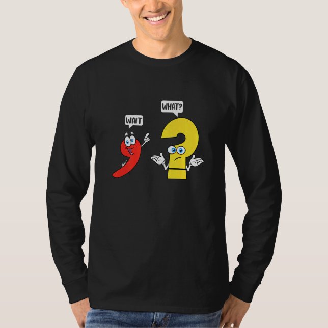 Wait What  English Teacher Grammar Costume English T Shirt (Framsida)