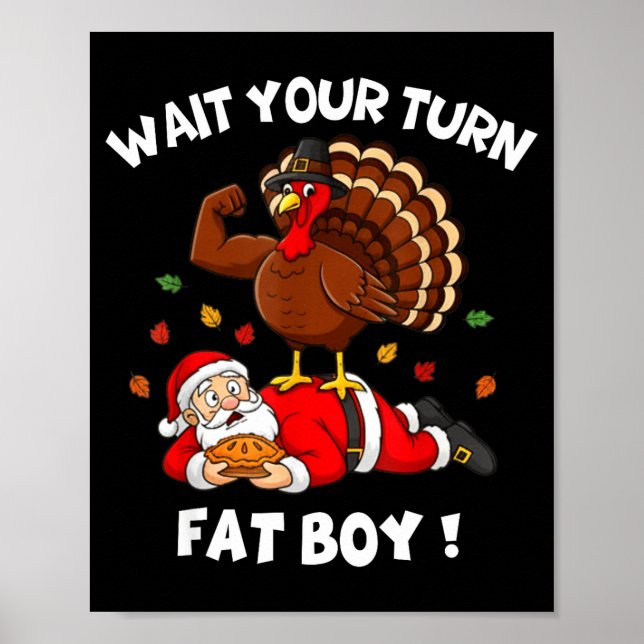 Wait Your Turn Fat Boy Funny Thanksgiving Christma Poster (Framsidan)
