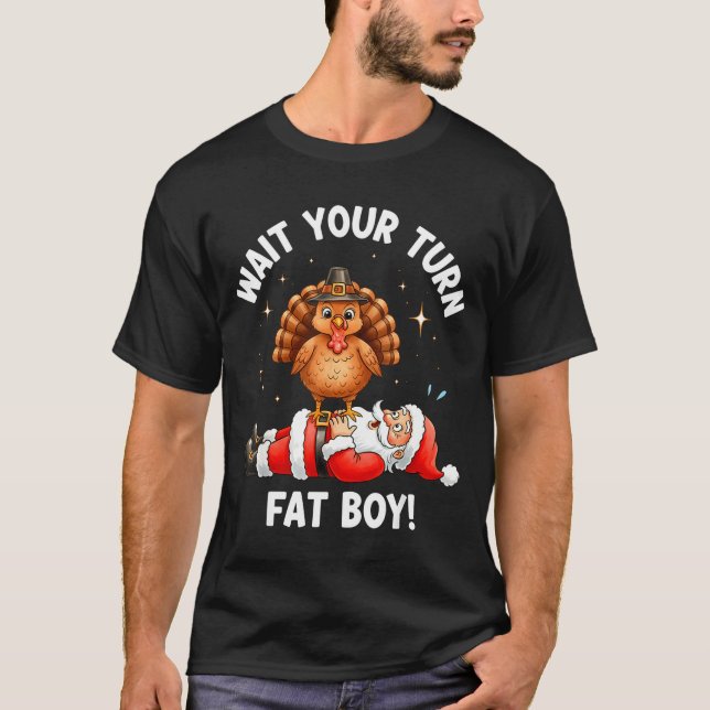 Wait Your Turn Fat Boy Funny Thanksgiving Turkey A T Shirt (Framsida)