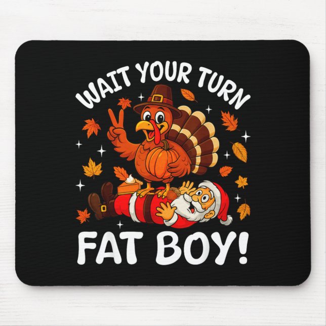 Wait Your Turn Fat Boy Funny Thanksgiving Turkey C Musmatta (Framsidan)