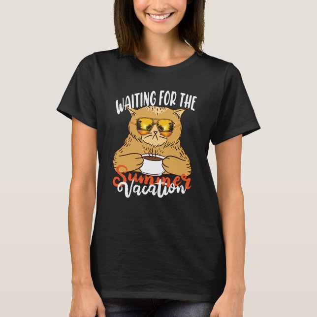 Waiting For The Summer Vacation Vibes Humorous Say T Shirt (Framsida)
