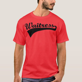 Waitress 11 t shirt