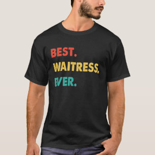 Waitress Retro Best Waitress någonsin T Shirt