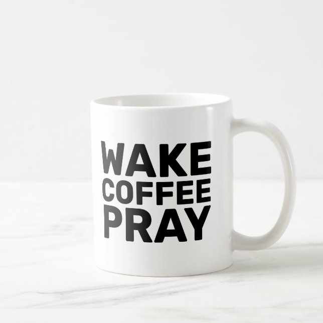 WAKE COFFEE PRAY MUGG (Höger)