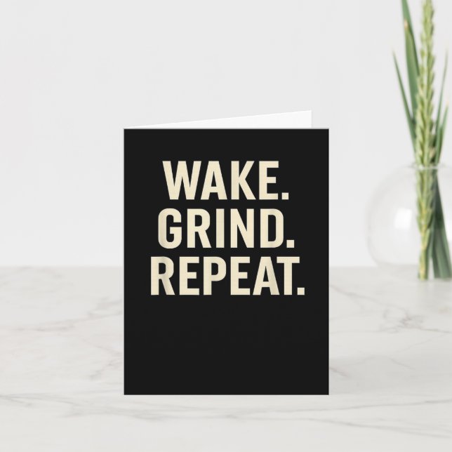 Wake Grind Repeat Motivational Hustle Design  Kort (Framsida)