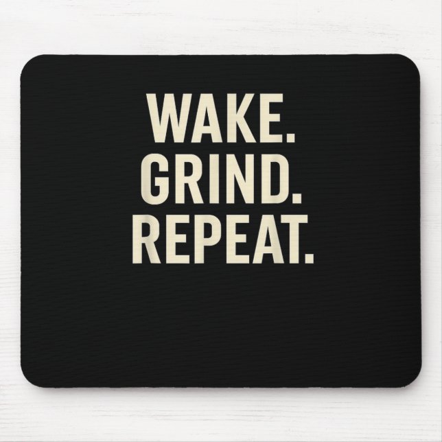 Wake Grind Repeat Motivational Hustle Design  Musmatta (Framsidan)
