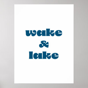 Wake & Lake Affisch