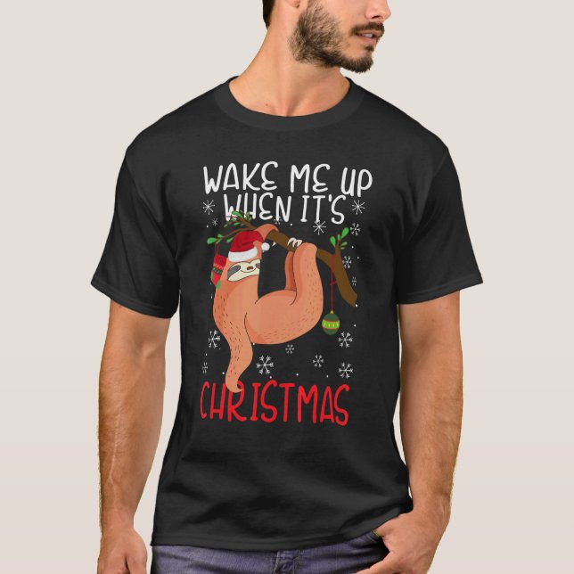 Wake Me Up When It's Christmas Pajamas  For Sloth  T Shirt (Framsida)