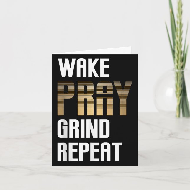 Wake Pray Grind Repeat Work Hard EarningMoney Kort (Framsida)