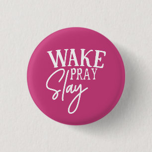 Wake Pray Slay Knapp