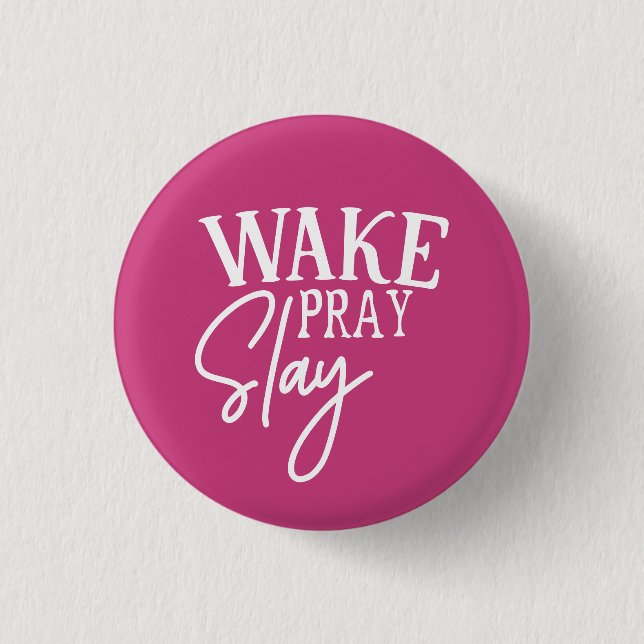 Wake Pray Slay Knapp (Framsida)