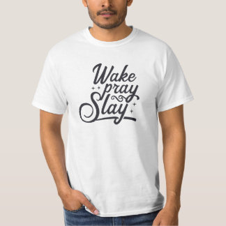 "Wake Pray Slay" Motivational T-Shirt
