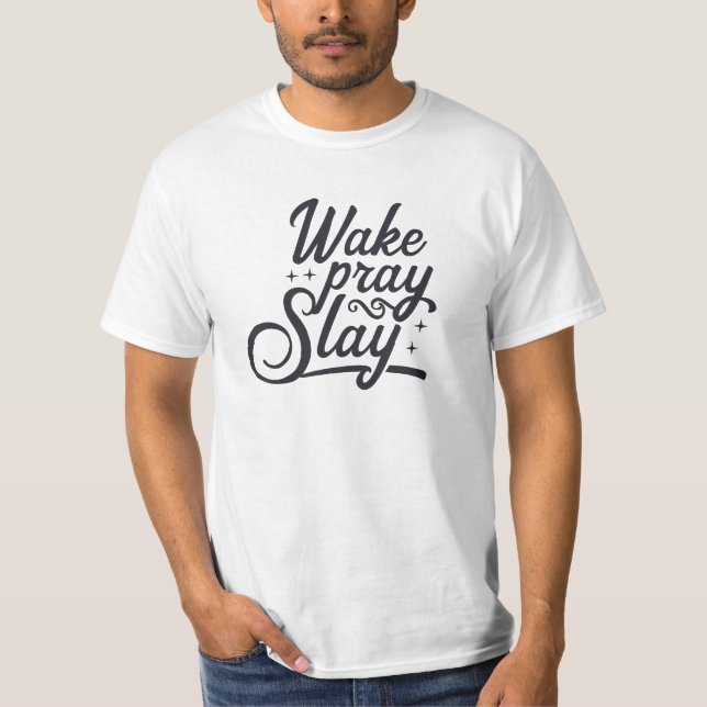 "Wake Pray Slay" Motivational T-Shirt (Framsida)