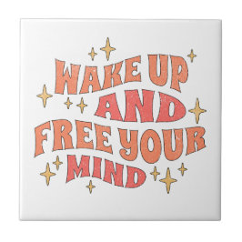 Wake Up and Free your Mind Kakelplatta