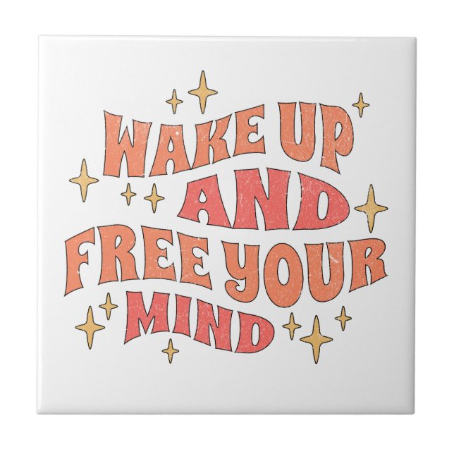 Wake Up and Free your Mind Kakelplatta (Framsidan)