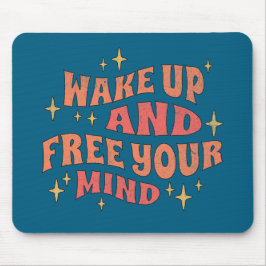 Wake Up and Free your Mind Musmatta