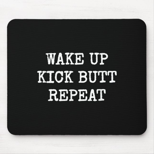 Wake Up Kick Butt Repeat Motivation  Musmatta (Framsidan)