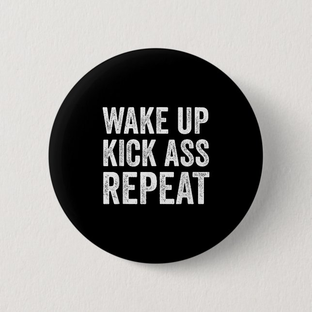 Wake Up Kick Repea,funny Quote Workout Motivation  Knapp (Framsida)