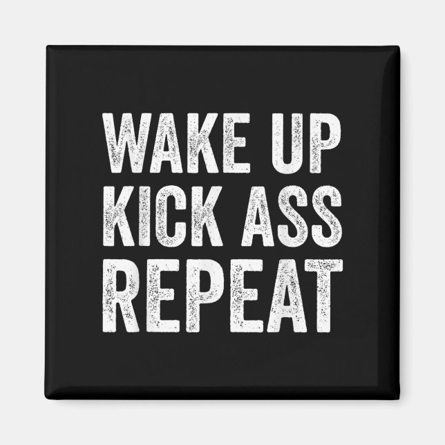 Wake Up Kick Repea,funny Quote Workout Motivation  Magnet (Framsidan)