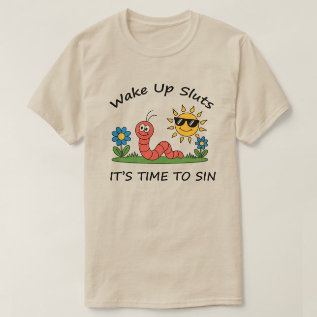Wake Up S*luts It's Time to Sin T Shirt (Design framsida)