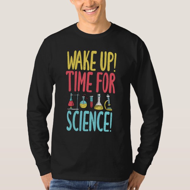 Wake up time for Science   Science Teacher T Shirt (Framsida)