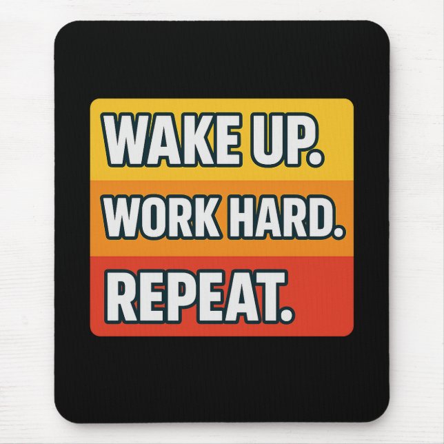 Wake Up Work Hard Repeat – Daily Motivation Musmatta (Framsidan)